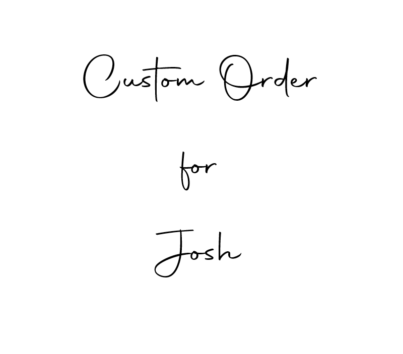 Custom Listing for Josh